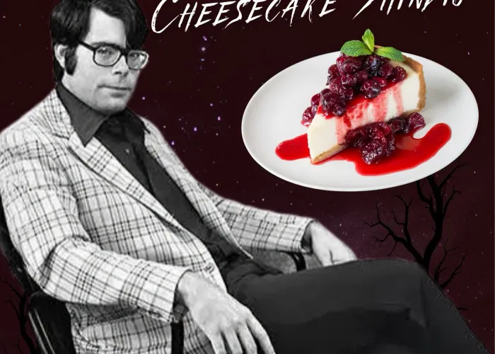 Black background, black and white photo of Stephen King sitting in chair, photo of a slice of cheesecake on a plate, event name and details in bright red letters